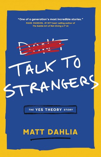 Cover of Talk to Strangers: The Yes Theory Story